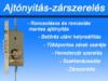 Ajtnyits zrnyits ajtments zrments hevederzr nyits biztonsgi ajt nyits hatsgi ajtnyits