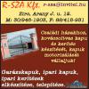 R-Sza Kft. - Csaldi hzakhoz, kovcsoltvas kapu s kerts ksztst, kapuk motorizlst vllaljuk! 
Garzskapuk, ipari kapuk, ipari kertsek elksztse, teleptse