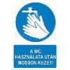 A WC hasznlata utn mosson kezet MATRICA