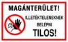 Magnterlet Illetkteleneknek belpni tilos piktogram felirat ntapad kivitel 400 250 mm Kdszm FP115