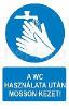 A WC hasznlata utn mosson kezet MATRICA