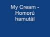 My Cream Homor hamutl