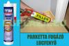 Ptipari tmtanyag Parketta tmt fugz Tytan lucfeny 310 ml